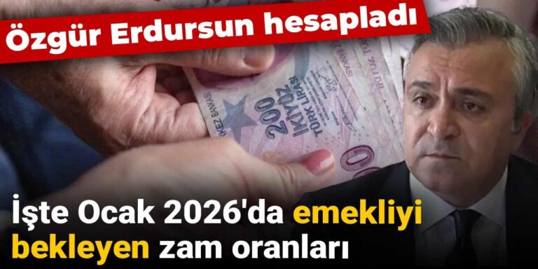 ozgur erdursun hesapladi iste ocak 2026da emekliyi bekleyen zam oranlari a3jXU84O
