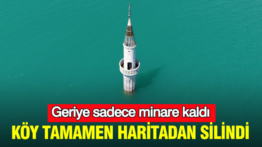 koy-tamamen-haritadan-silindi-sular-yukseldi-geriye-sadece-minare-kaldi-8HdHlgyJ