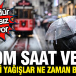 Akom saat verdi gok gurultulu saganak ne zaman bitecek RA9hkCBF